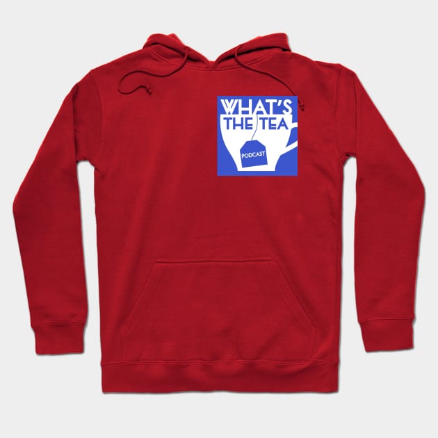 What's The Tea? (Small Logo) Hoodie by WhatsTheTeaPod